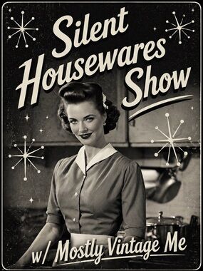 🏺 SILENT MOSTLY VINTAGE HOUSEWARES SHOW! ⏰